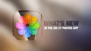 جدیدترین قابلیت‌های اپلیکیشن photo در iOS 27
